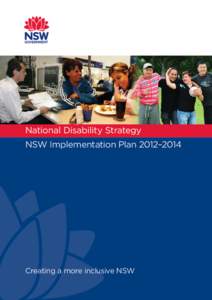 National Disability Strategy NSW Implementation Plan 2012–2014 Creating a more inclusive NSW  2 | National Disability Strategy NSW Implementation Plan