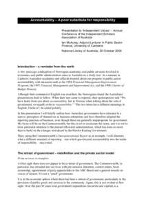 Accountability – A poor substitute for responsibility Presentation to ‘Independent Voices’ – Annual Conference of the Independent Scholars Association of Australia Ian McAuley, Adjunct Lecturer in Public Sector F