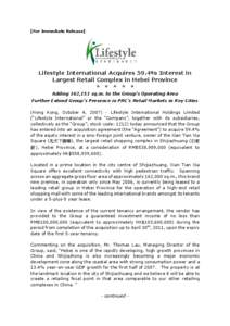 [For Immediate Release]  Lifestyle International Acquires 59.4% Interest in Largest Retail Complex in Hebei Province *