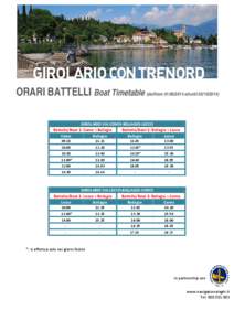 ORARI BATTELLI Boat Timetable (dal/from[removed]al/until[removed]GIROLARIO VIA COMO-BELLAGIO-LECCO Battello/Boat 1: Como > Bellagio Battello/Boat 2: Bellagio > Lecco Como Bellagio