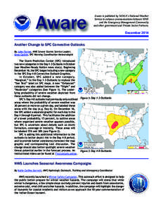 Aware  Aware is published by NOAA’s National Weather Service to enhance communications between NWS and the Emergency Management Community and other government and Private Sector Partners.