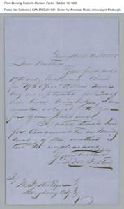 From Dunning Foster to Morrison Foster, October 18, 1855 Foster Hall Collection, CAM.FHC[removed], Center for American Music, University of Pittsburgh. From Dunning Foster to Morrison Foster, October 18, 1855 Foster Hall