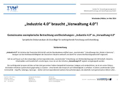 Institut für Verwaltungsmanagement Mittelstandsforschung und Zukunftsplanung GmbH Wiesbaden/Hilden, im Mai 2014  „Industrie 4.0“ braucht „Verwaltung 4.0“!