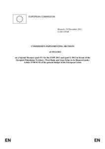 Foreign relations of the Palestinian National Authority / Fatah–Hamas conflict / Palestinian National Authority / United Nations Relief and Works Agency for Palestine Refugees in the Near East / Gaza Strip / State of Palestine / European Union / European Atomic Energy Community / European Neighbourhood Policy / Asia / Palestinian nationalism / United Nations