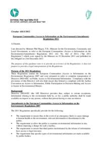 Circular AIEEuropean Communities (Access to Information on the Environment)(Amendment) Regulations 2011 A Chairde, I am directed by Minister Phil Hogan, T.D., Minister for the Environment, Community and Local Gov