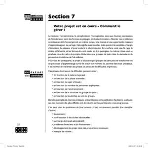 Section 7 Votre projet est en cours - Comment le gérer ? Le racisme, l’antisémitisme, la xénophobie et l’homophobie, ainsi que d’autres expressions de l’intolérance, sont des formes de préjugés et de discri