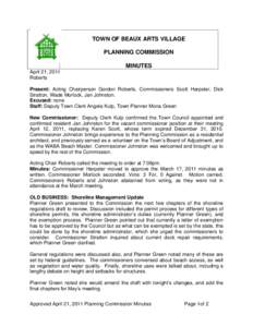 TOWN OF BEAUX ARTS VILLAGE PLANNING COMMISSION MINUTES April 21, 2011 Roberts Present: Acting Chairperson Gordon Roberts, Commissioners Scott Harpster, Dick