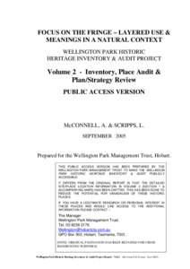 FOCUS ON THE FRINGE – LAYERED USE & MEANINGS IN A NATURAL CONTEXT WELLINGTON PARK HISTORIC HERITAGE INVENTORY & AUDIT PROJECT  Volume 2 - Inventory, Place Audit &