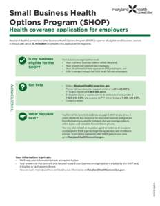Small Business Health Options Program (SHOP) Health coverage application for employers  	✔