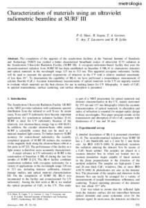 metrologia  Characterization of materials using an ultraviolet radiometric beamline at SURF III P.-S. Shaw, R. Gupta, T. A. Germer, U. Arp, T. Lucatorto and K. R. Lykke