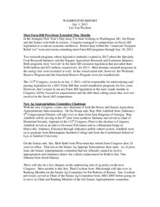 WASHINGTON REPORT Jan. 1, 2013 Lee Van Wychen Most Farm Bill Provisions Extended Nine Months In the strangest New Year‘s Day since I‘ve been working in Washington, DC, the House and the Senate were both in session. C