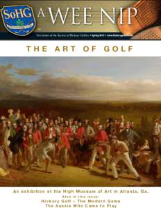 ™ Newsletter of the Society of Hickory Golfers • Spring 2012 • www.hickorygolfers.com The  Art