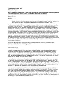 CERS Working Paper, 2012 University of Leeds What’s wrong with this picture? A pilot study on Lebanese of African heritage; how they challenge current discourses on identity, “race”, racialization and racism in Leb