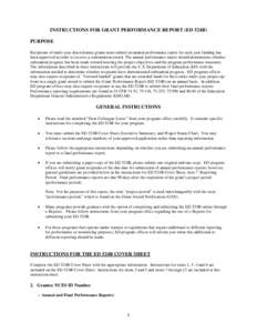 INSTRUCTIONS FOR GRANT PERFORMANCE REPORT (ED 524B) PURPOSE Recipients of multi-year discretionary grants must submit an annual performance report for each year funding has been approved in order to receive a continuatio