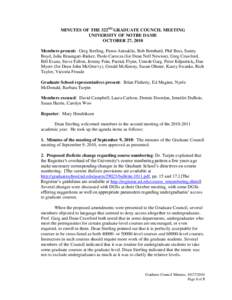 MINUTES OF THE 322ND GRADUATE COUNCIL MEETING UNIVERSITY OF NOTRE DAME OCTOBER 27, 2010 Members present: Greg Sterling, Panos Antsaklis, Bob Bernhard, Phil Bess, Sunny Boyd, Julia Braungart-Rieker, Paolo Carozza (for Dea