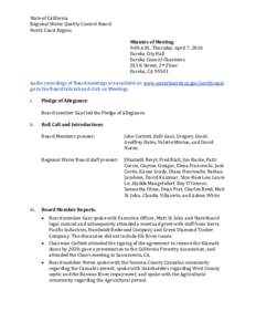 State of California Regional Water Quality Control Board North Coast Region Minutes of Meeting 9:00 A.M., Thursday, April 7, 2016