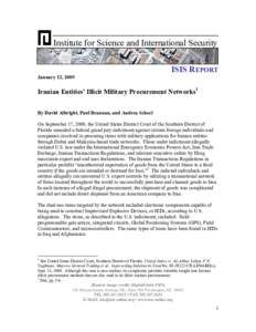 Institute for Science and International Security ISIS REPORT January 12, 2009 Iranian Entities’ Illicit Military Procurement Networks1 By David Albright, Paul Brannan, and Andrea Scheel