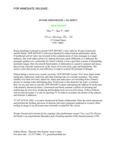 FOR IMMEDIATE RELEASE:  WYNNE GREENWOOD + K8 HARDY NEW REPORT May 7th – June 5th , 2005