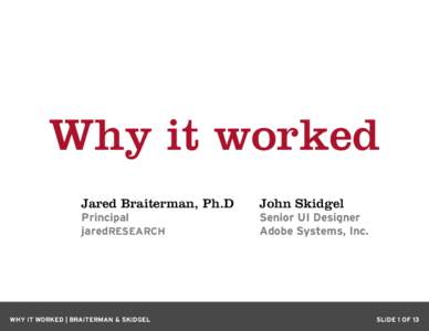 Why it worked Jared Braiterman, Ph.D John Skidgel  Principal