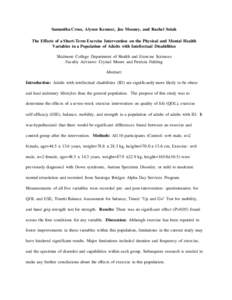 Samantha Crose, Alyson Kessner, Joe Mooney, and Rachel Sotak The Effects of a Short-Term Exercise Intervention on the Physical and Mental Health Variables in a Population of Adults with Intellectual Disabilities Skidmore