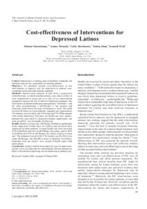 The Journal of Mental Health Policy and Economics J Ment Health Policy Econ 7, Cost-effectiveness of Interventions for Depressed Latinos Michael Schoenbaum,1* Jeanne Miranda,2 Cathy Sherbourne,3 Naihua Duan,