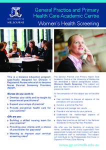 General Practice and Primary Health Care Academic Centre Women’s Health Screening This is a distance education program specifically designed for Division 1