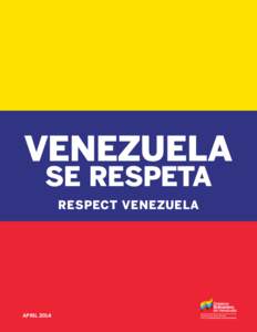 Venezuela se respeta RESPECT Venezuela APRIL 2014