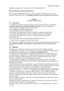 VERSION IN FORCE Adopted by regulation 6 of the Council of TUT of 20 December 2011 Rules for Elections and Professional Reviews This regulation is adopted in pursuance of sections[removed]),[removed]and[removed]of the 