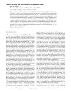 Characterizing the performance of baseball bats Alan M. Nathana) Department of Physics, University of Illinois, Urbana, Illinois 61801 共Received 12 July 2002; accepted 26 September 2002兲 The characterization of the p