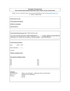 Formulaire d’enregistrement Stent valvulaire dans la position pulmonaire dans le outflow tract du ventricule droit Veuillez envoyer ce formulaire dans le mois qui suit la procédure par mail ([removed] ) 