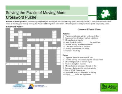 Solving the Puzzle of Moving More Crossword Puzzle Receive 10 bonus points for successfully completing the Solving the Puzzle of Moving More Crossword Puzzle. Clues to the answers can be found by reading your weekly Solv
