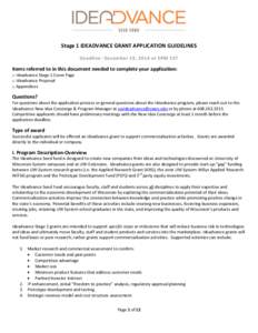 Stage 1 IDEADVANCE GRANT APPLICATION GUIDELINES Deadline: December 19, 2014 at 5PM CST Items referred to in this document needed to complete your application: □ Ideadvance Stage 1 Cover Page □ Ideadvance Proposal