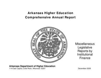 Arkansas Higher Education Comprehensive Annual Report Miscellaneous Legislative Reports by
