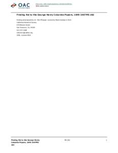 http://oac.cdlib.org/findaid/ark:/13030/kt4199r93v No online items Finding Aid to the George Henry Cabaniss Papers, 1849-1967MS 282 Finding aid prepared by Dr. Otto Pflueger; revised by Marie Dunlap in[removed]California H