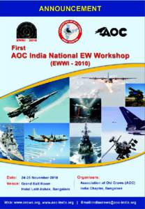Association of Old Crows (AOC) India Chapter: Association of Old Crows (AOC), head quartered at Virginia USA, is a prestigious association of Electronic Warfare and Information Operations professionals. The AOC and its 
