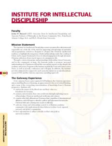 INSTITUTE FOR INTELLECTUAL DISCIPLESHIP Faculty Justin D. Barnard[removed]Associate Dean for Intellectual Discipleship and Associate Professor of Philosophy in the Honors Community. B.A., Palm Beach Atlantic College; M.A