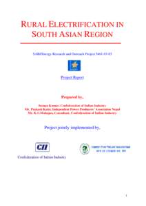 RURAL ELECTRIFICATION IN SOUTH ASIAN REGION SARI/Energy Research and Outreach ProjectProject Report