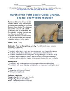 NAME:______________________________ DATE:_____________ CLASS:________________ MY NASA DATA: March of the Polar bears: Global Change, Sea Ice, and Wild Life Migration http://mynasadata.larc.nasa.gov/?page_id=474?&passid=9