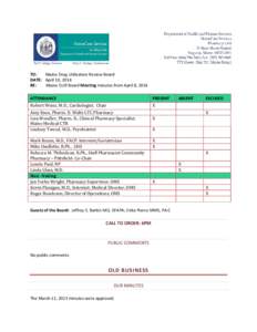   TO:  Maine Drug Utilization Review Board      DATE:  April 10, 2014  RE:         Maine DUR Board Meeting minutes from April 8, 2014 