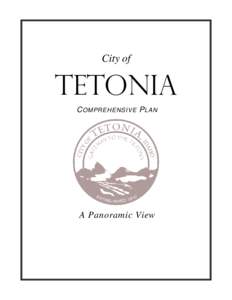 City of  Tetonia C OMPREHENSIVE P LAN  A Panoramic View