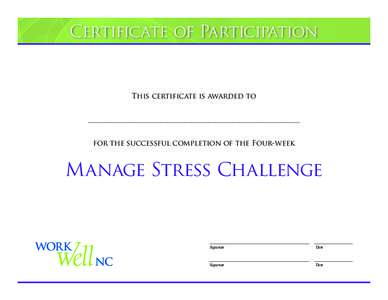 Certificate of Participation  This certificate is awarded to ________________________________________________________________________________________  for the successful completion of the Four-week