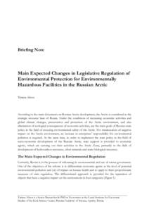 Briefing Note  Main Expected Changes in Legislative Regulation of Environmental Protection for Environmentally Hazardous Facilities in the Russian Arctic Tatiana Alieva