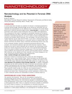 NANOTECHNOLOGY HEADER Nanotechnology and its Potential in Forensic DNA Analysis By Bruce McCord International Forensic Research Institute, Department of Chemistry and Biochemistry,