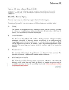 Reference 30 Approval of Revisions to Regents’ Policy[removed]CURRENT LANGUAGE WITH TRACK CHANGES for PROPOSED LANGUAGE CHANGES P10[removed]Honorary Degrees. Honorary degrees may be conferred upon approval of the Boa
