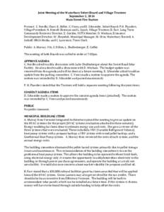 Joint Meeting of the Waterbury Select Board and Village Trustees September 2, 2014 Main Street Fire Station Present: C. Nordle, Chair; K. Miller, C. Viens, and D. Schneider, Select Board; P H. Flanders, Village President