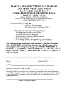 SPARTAN SUMMER WRESTLING SESSIONS AND TEAM WRESTLING CAMP June 9, 11, 12, 16, 18, 19, 30; July 2, 7 SPARTA HIGH SCHOOL WRESTLING ROOM Grades[removed]:00 pm - 7:30 pm