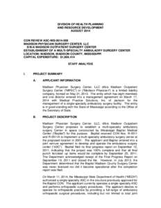 DIVISION OF HEALTH PLANNING AND RESOURCE DEVELOPMENT AUGUST 2014 CON REVIEW ASC-NIS[removed]MADISON PHYSICIAN SURGERY CENTER, LLC D/B/A MADISON OUTPATIENT SURGERY CENTER