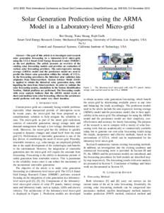 2012 IEEE Third International Conference on Smart Grid Communications (SmartGridComm), pp[removed], 5-8 November[removed]Solar Generation Prediction using the ARMA Model in a Laboratory-level Micro-grid Rui Huang, Tiana Hu