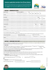 Insurance application/variation form (Prime division) Please complete this form if you wish to apply to increase, decrease or cancel your Death only (including terminal illness), Death & TPD and/or Income protection insu