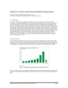 Analysis	
  of	
  a	
  Citizen	
  Science	
  Based	
  Fireball	
  Tracking	
  System	
   Written and Prepared By Mike Hankey March 18th, 2013 Contributors: Bob Lunsford, David Meisel PhD, Vincent Perlerin, PhD 1